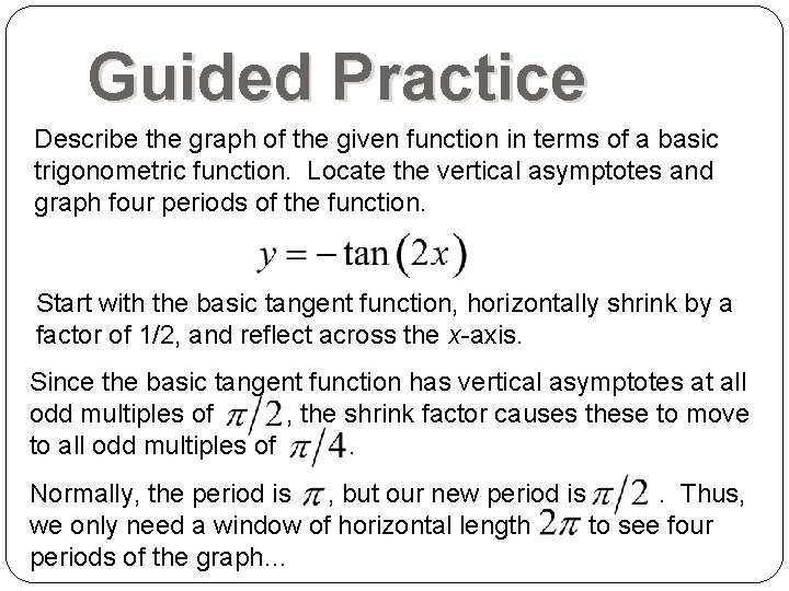 Guided Practice Describe the graph of the given function in terms of a basic Guided Practice Describe the graph of the given function in terms of a basic