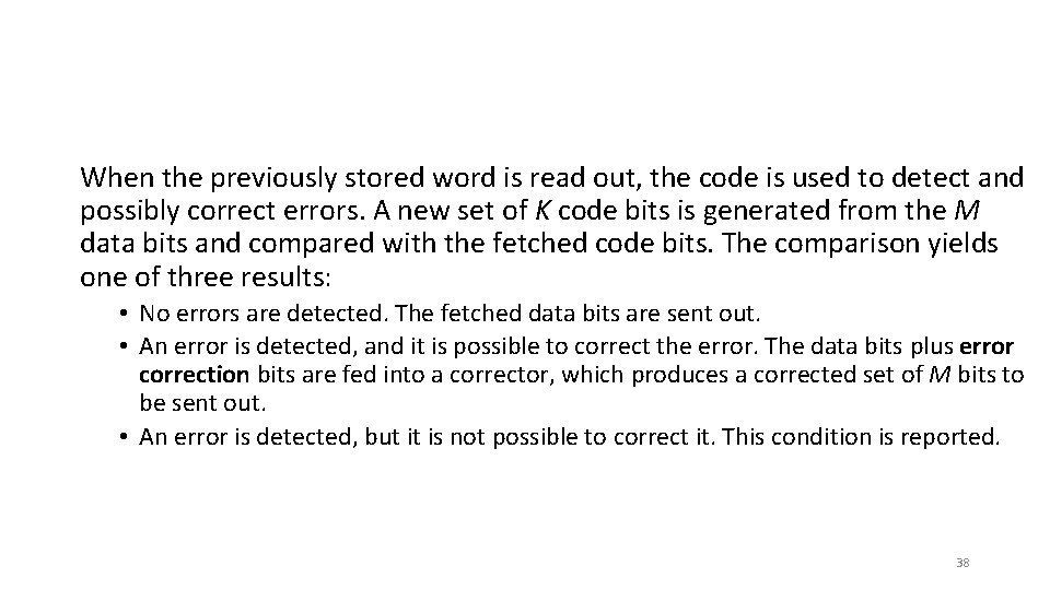 When the previously stored word is read out, the code is used to detect