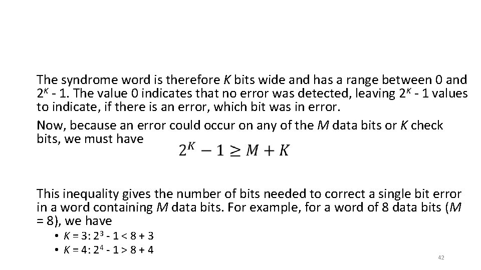 The syndrome word is therefore K bits wide and has a range between 0