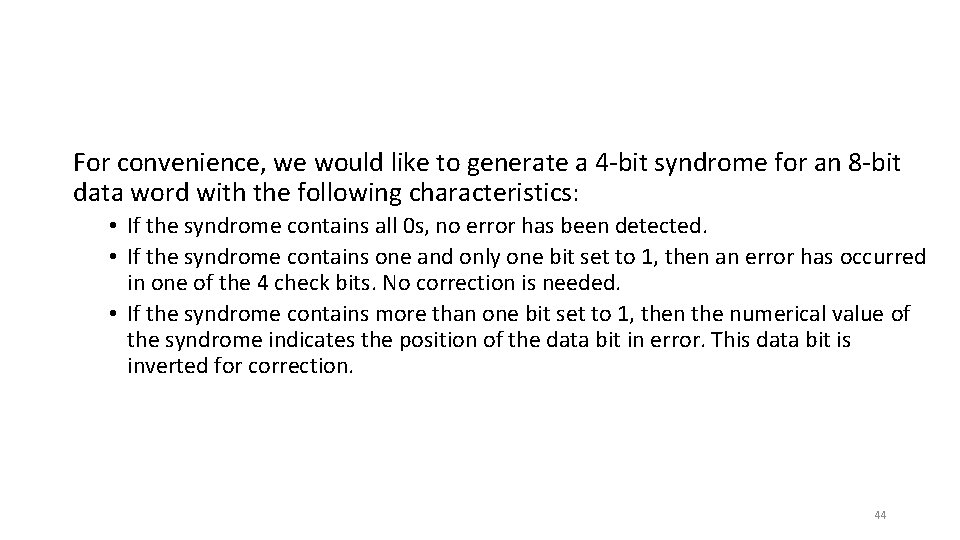 For convenience, we would like to generate a 4 -bit syndrome for an 8