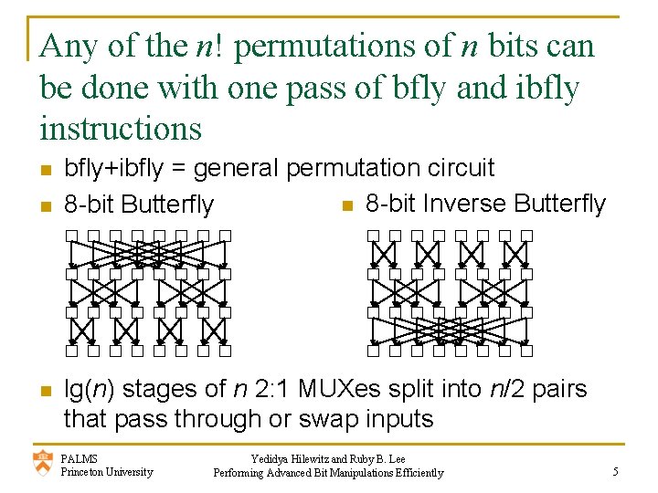 Any of the n! permutations of n bits can be done with one pass