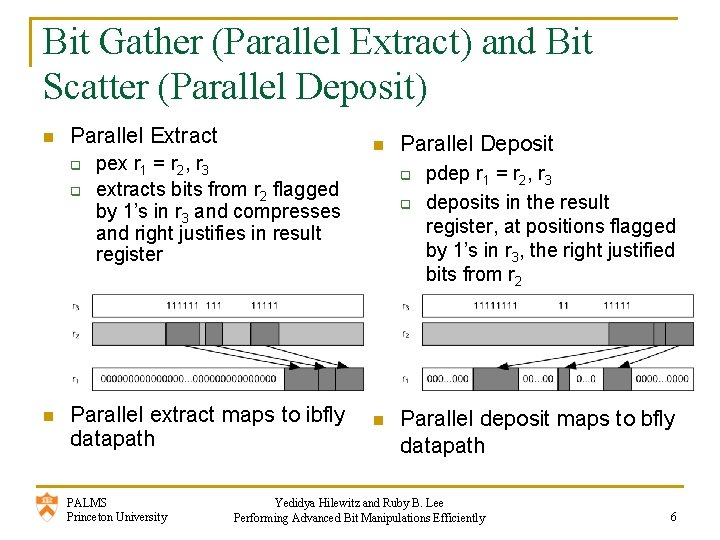 Bit Gather (Parallel Extract) and Bit Scatter (Parallel Deposit) n Parallel Extract q q
