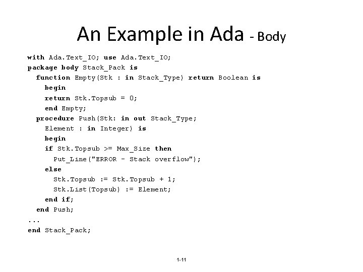 An Example in Ada - Body with Ada. Text_IO; use Ada. Text_IO; package body