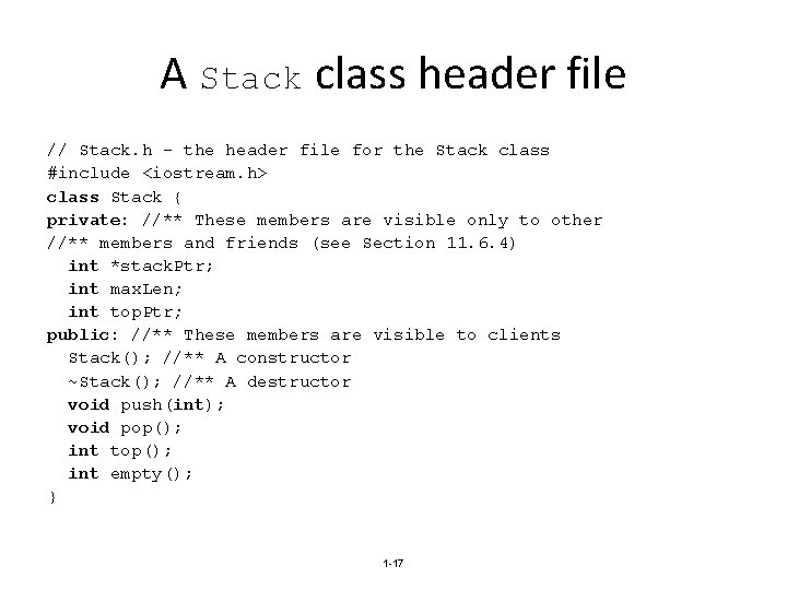 A Stack class header file // Stack. h - the header file for the