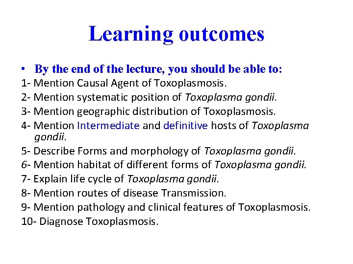 Learning outcomes • By the end of the lecture, you should be able to: