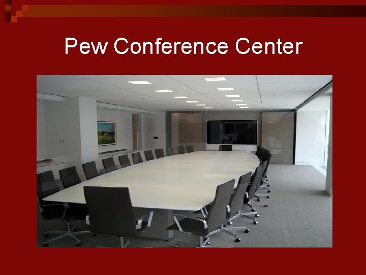 Pew Conference Center 