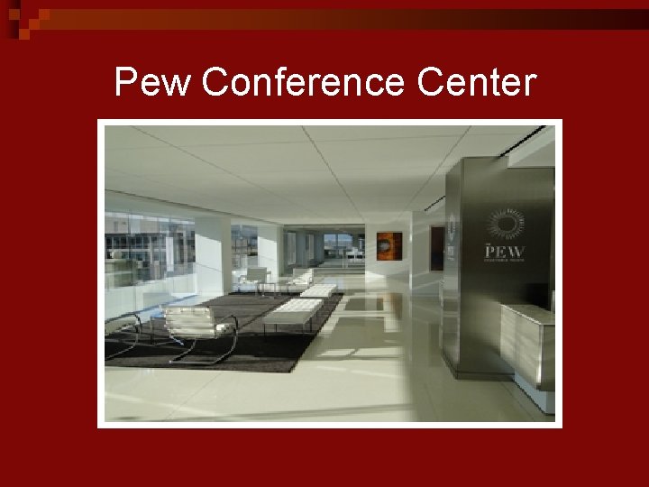 Pew Conference Center 