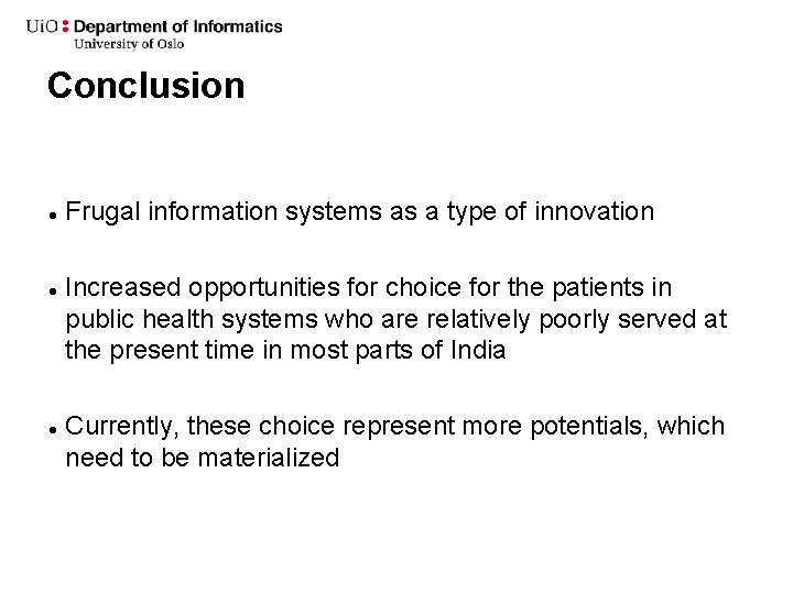 Conclusion Frugal information systems as a type of innovation Increased opportunities for choice for