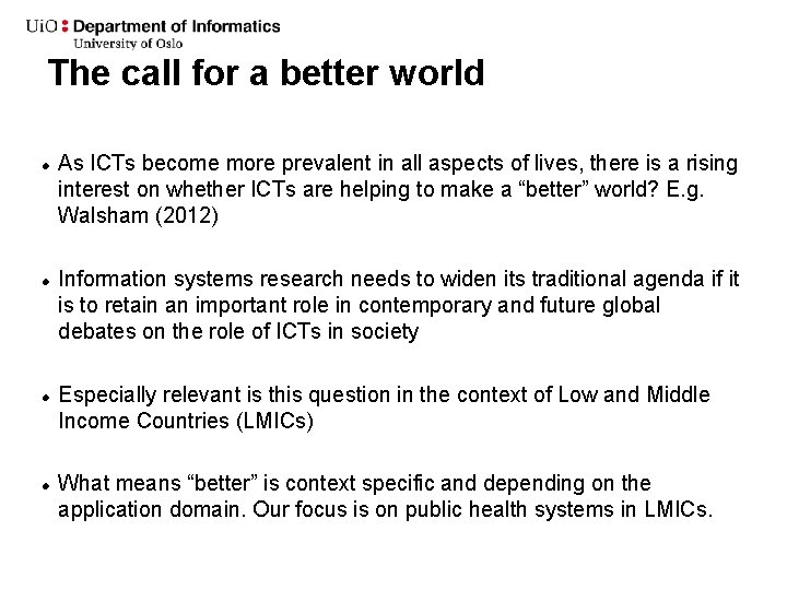 The call for a better world As ICTs become more prevalent in all aspects