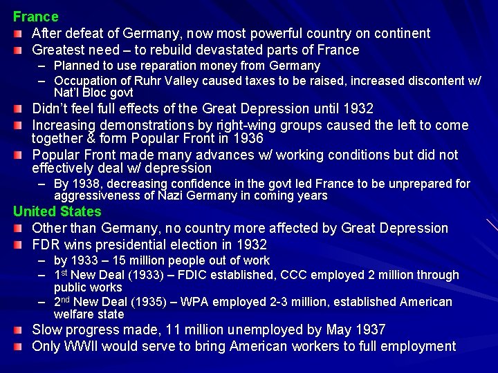 France After defeat of Germany, now most powerful country on continent Greatest need –