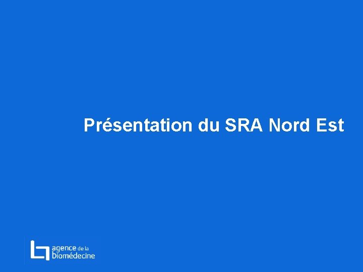 Présentation du SRA Nord Est 