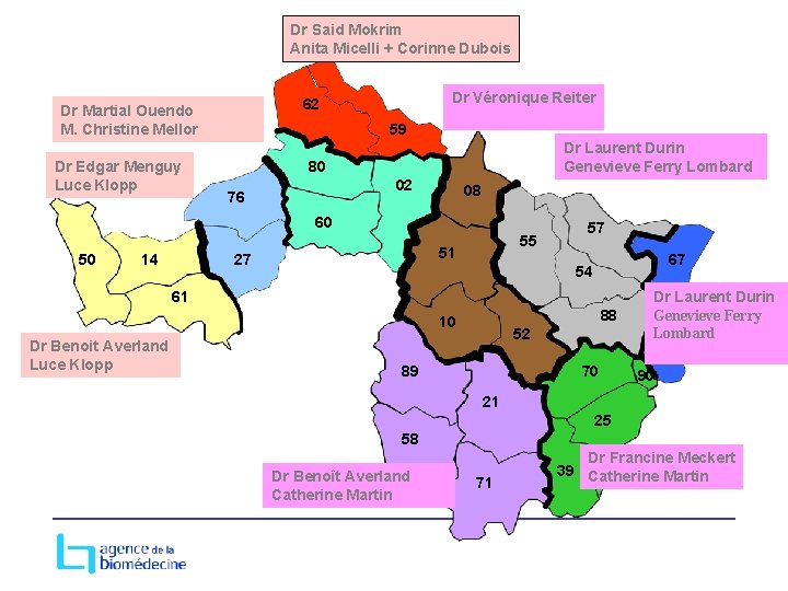 Dr Said Mokrim Anita Micelli + Corinne Dubois Dr Edgar Menguy Luce Klopp Dr