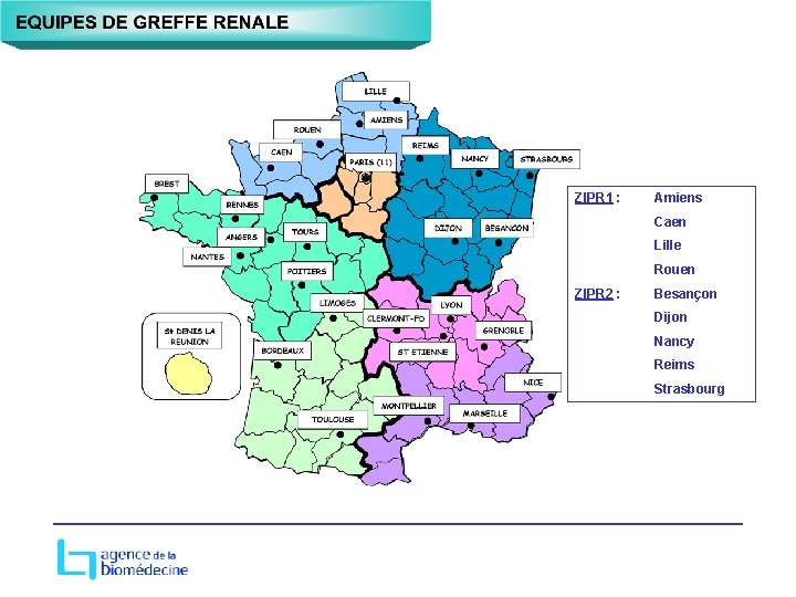 ZIPR 1 : Amiens Caen Lille Rouen ZIPR 2 : Besançon Dijon Nancy Reims