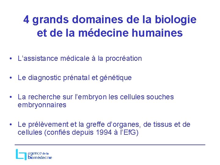 4 grands domaines de la biologie et de la médecine humaines • L’assistance médicale