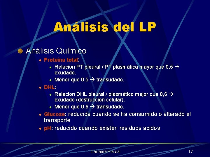 Análisis del LP Análisis Químico l l Proteína total: l Relacion PT pleural /