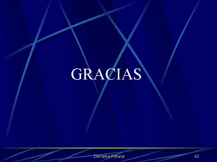 GRACIAS Derrame Pleural 42 