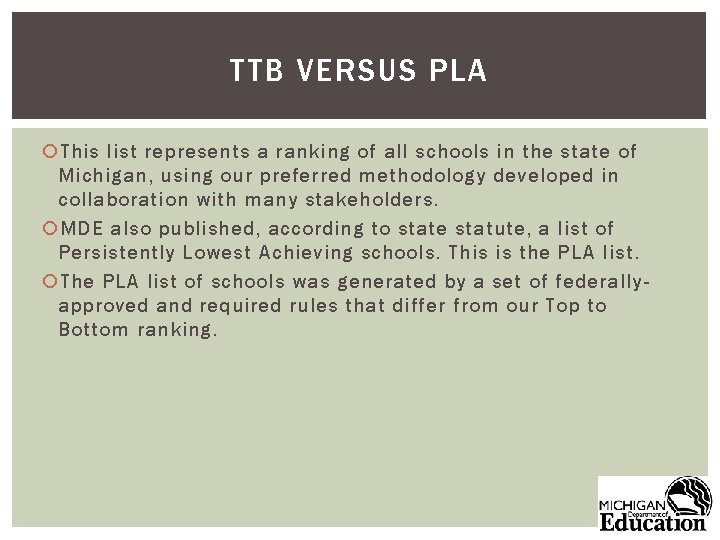 TTB VERSUS PLA This list represents a ranking of all schools in the state