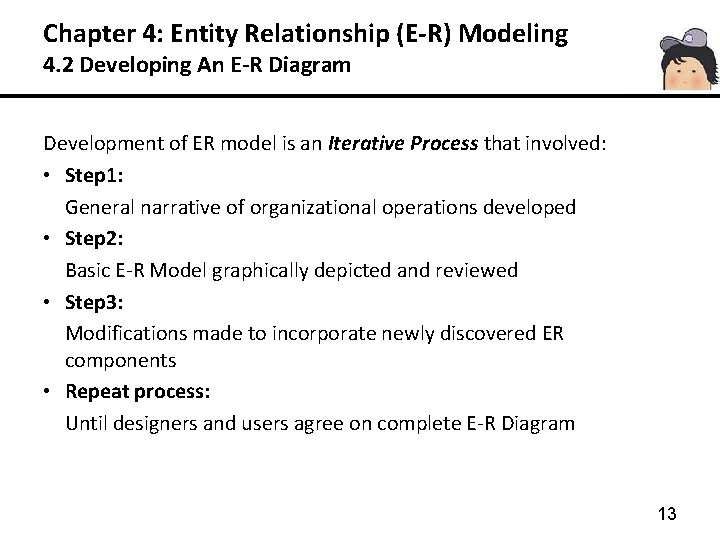 Chapter 4: Entity Relationship (E-R) Modeling 4. 2 Developing An E-R Diagram Development of