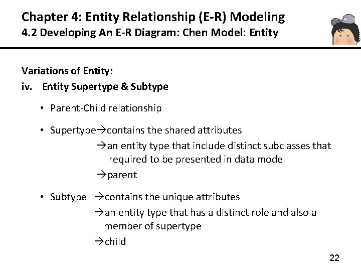 Chapter 4: Entity Relationship (E-R) Modeling 4. 2 Developing An E-R Diagram: Chen Model: