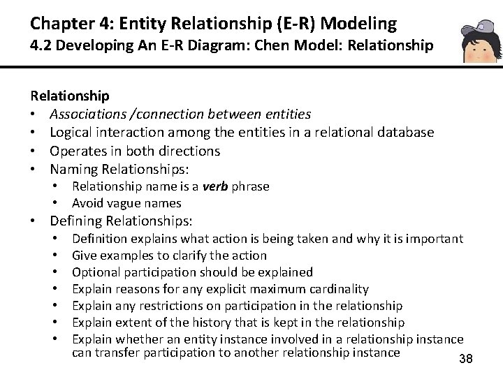 Chapter 4: Entity Relationship (E-R) Modeling 4. 2 Developing An E-R Diagram: Chen Model: