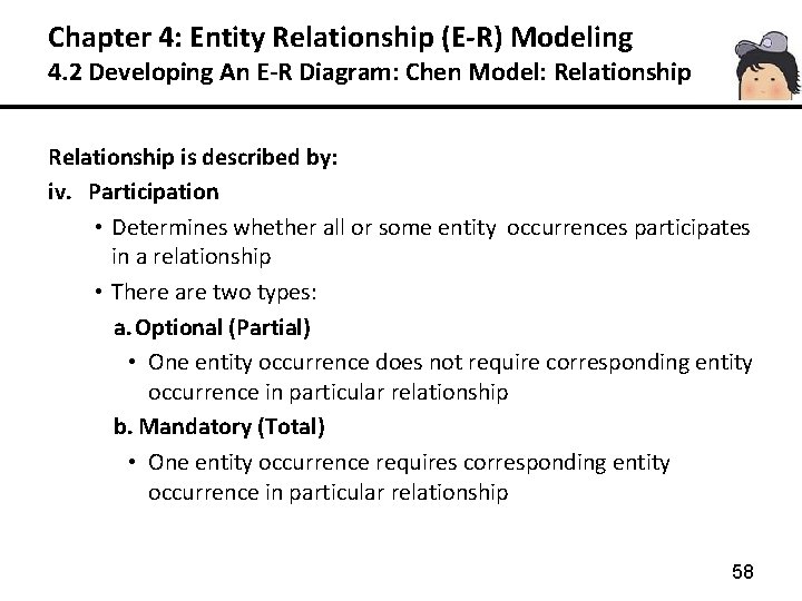 Chapter 4: Entity Relationship (E-R) Modeling 4. 2 Developing An E-R Diagram: Chen Model: