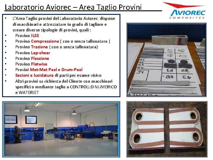 Laboratorio Aviorec – Area Taglio Provini______ • • • L’Area Taglio provini del Laboratorio