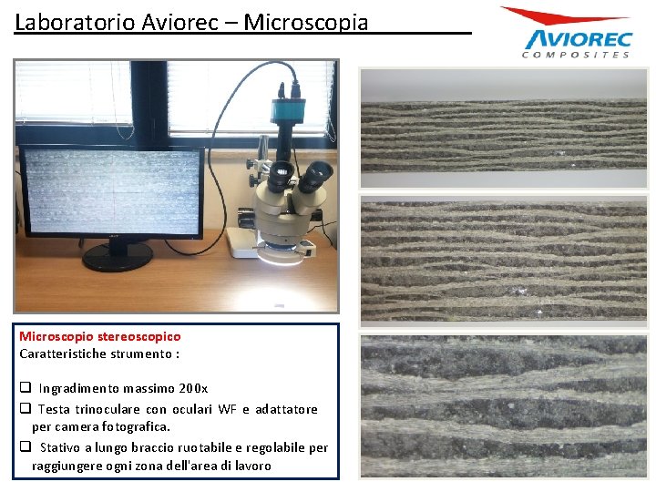 Laboratorio Aviorec – Microscopia____ Microscopio stereoscopico Caratteristiche strumento : q Ingradimento massimo 200 x