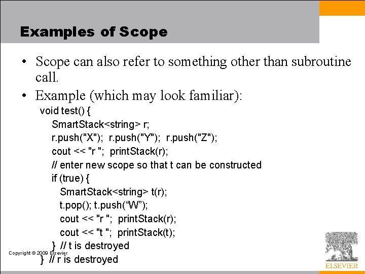 Examples of Scope • Scope can also refer to something other than subroutine call.