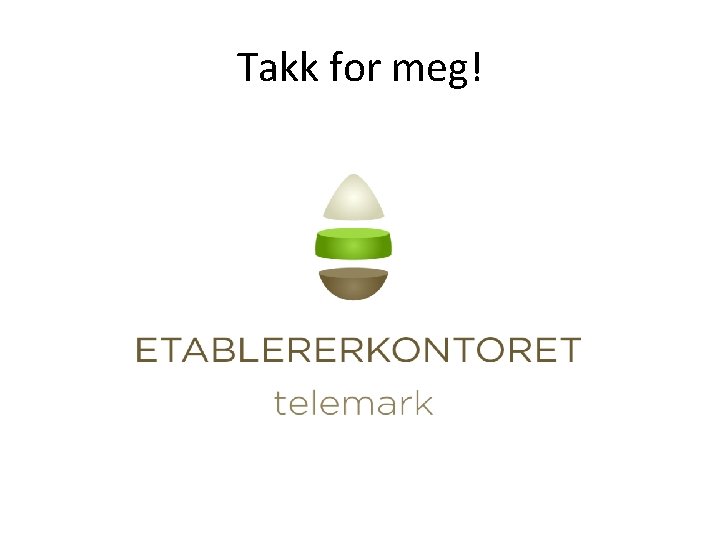 Takk for meg! 