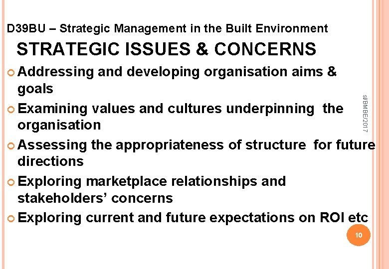 D 39 BU – Strategic Management in the Built Environment STRATEGIC ISSUES & CONCERNS