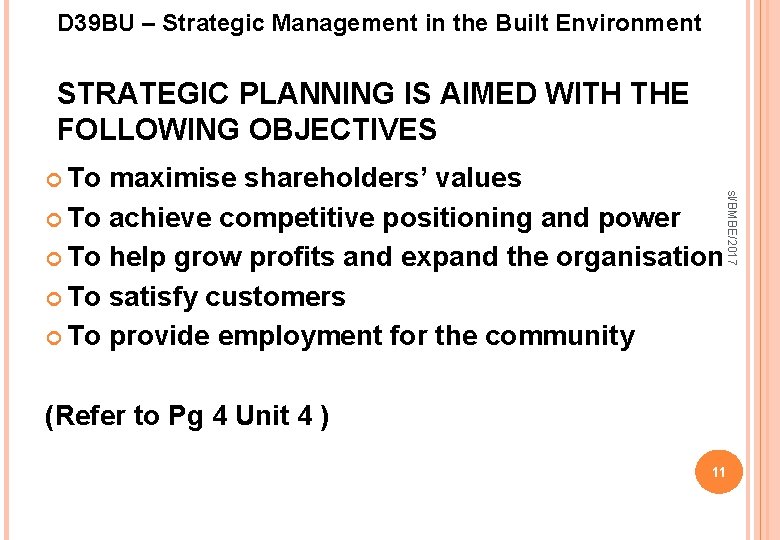 D 39 BU – Strategic Management in the Built Environment STRATEGIC PLANNING IS AIMED