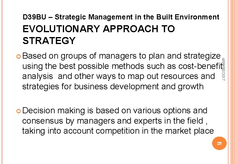 D 39 BU – Strategic Management in the Built Environment EVOLUTIONARY APPROACH TO STRATEGY
