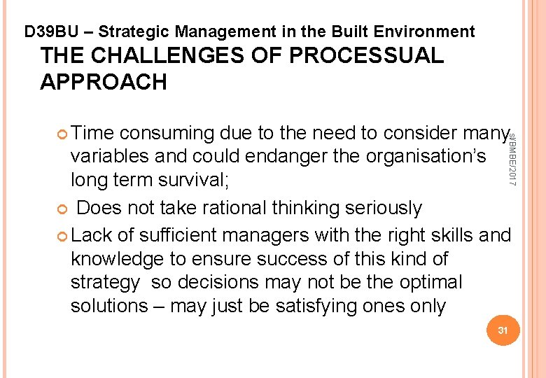 D 39 BU – Strategic Management in the Built Environment THE CHALLENGES OF PROCESSUAL