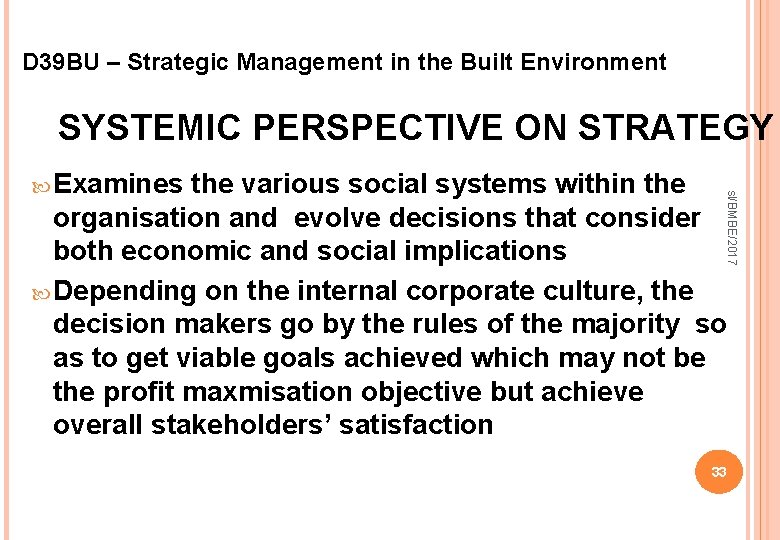 D 39 BU – Strategic Management in the Built Environment SYSTEMIC PERSPECTIVE ON STRATEGY