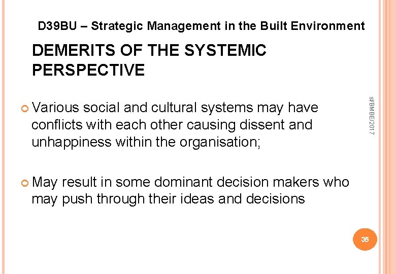 D 39 BU – Strategic Management in the Built Environment DEMERITS OF THE SYSTEMIC