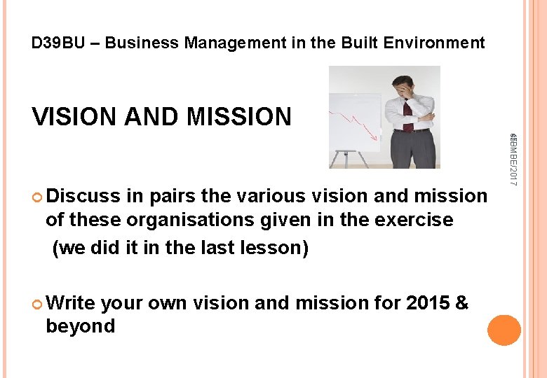 D 39 BU – Business Management in the Built Environment VISION AND MISSION in