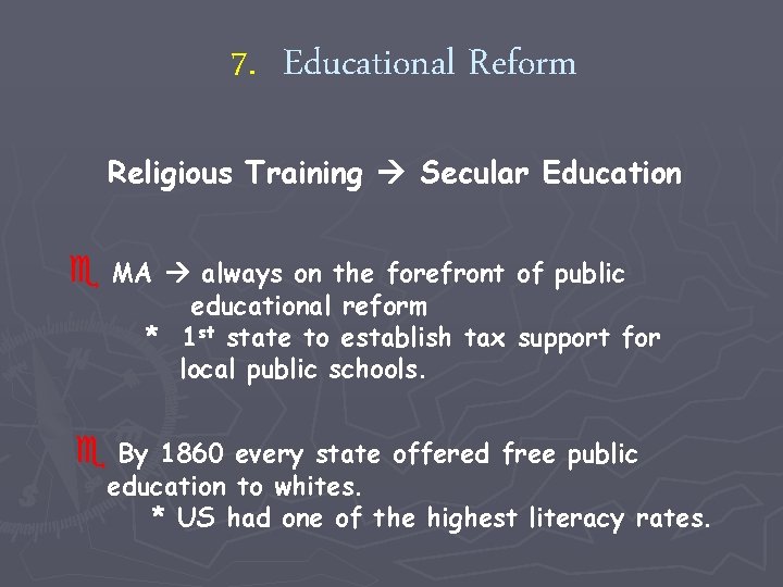 7. Educational Reform Religious Training Secular Education e MA always on the forefront of
