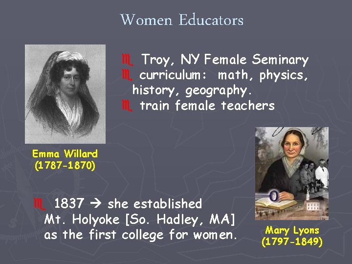 Women Educators e Troy, NY Female Seminary e curriculum: math, physics, history, geography. e