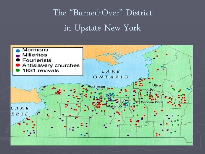 The “Burned-Over” District in Upstate New York 