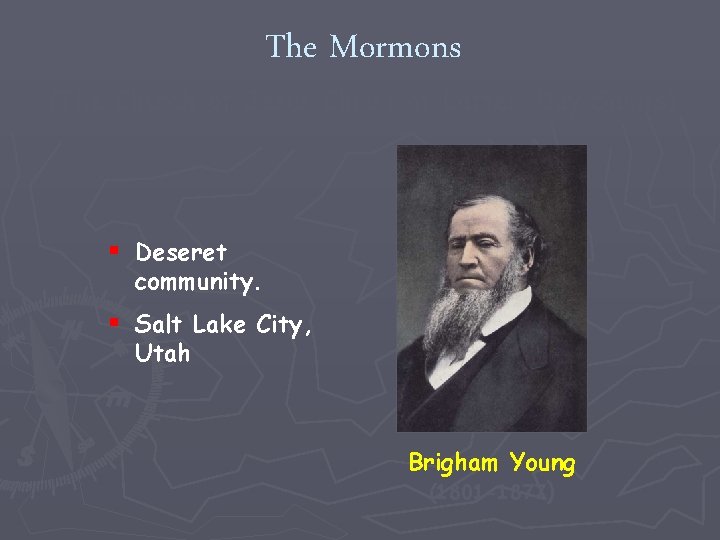 The Mormons (The Church of Jesus Christ of Latter-Day Saints) § Deseret community. §