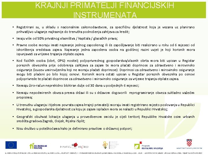 KRAJNJI PRIMATELJI FINANCIJSKIH INSTRUMENATA • Registrirani su, u skladu s nacionalnim zakonodavstvom, za specifičnu