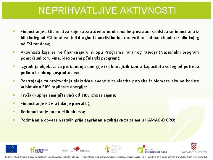 NEPRIHVATLJIVE AKTIVNOSTI § Financiranje aktivnosti za koje su zatražena/ odobrena bespovratna sredstva sufinancirana iz