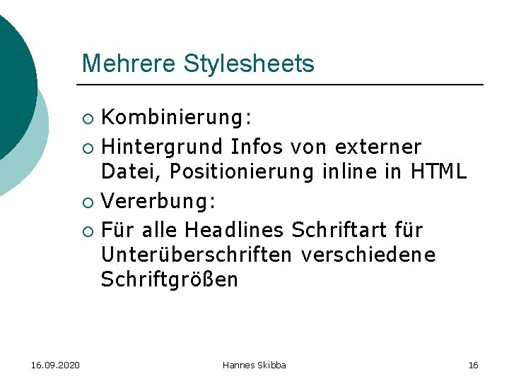 Mehrere Stylesheets Kombinierung: ¡ Hintergrund Infos von externer Datei, Positionierung inline in HTML ¡