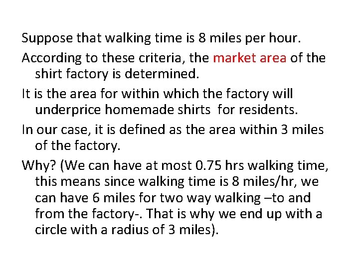 Suppose that walking time is 8 miles per hour. According to these criteria, the