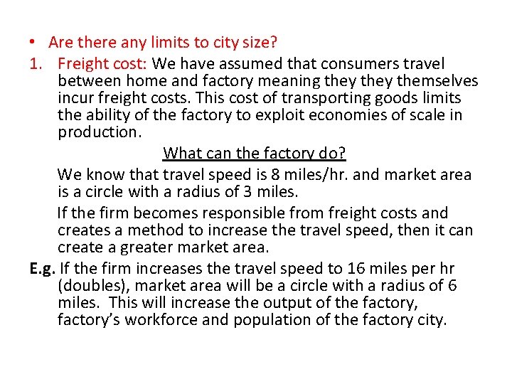  • Are there any limits to city size? 1. Freight cost: We have