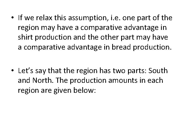  • If we relax this assumption, i. e. one part of the region