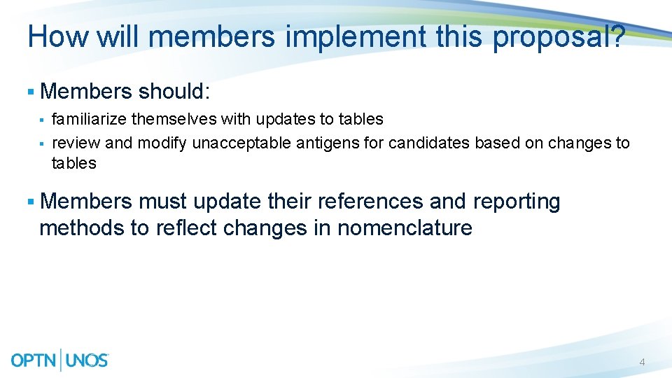 How will members implement this proposal? § Members § § should: familiarize themselves with