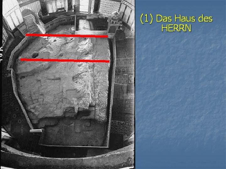 (1) Das Haus des HERRN 