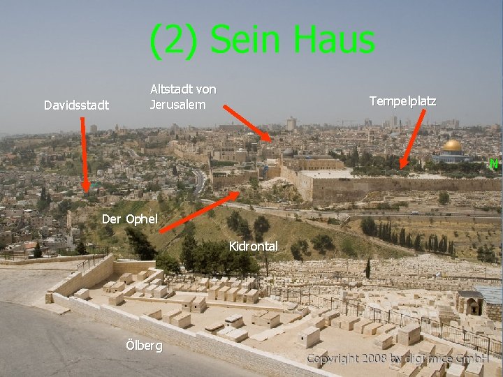 (2) Sein Haus Davidsstadt Altstadt von Jerusalem Tempelplatz N Der Ophel Kidrontal Ölberg 