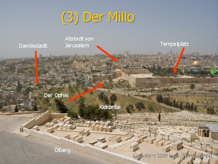 (3) Der Millo Davidsstadt Altstadt von Jerusalem Tempelplatz N Der Ophel Kidrontal Ölberg 